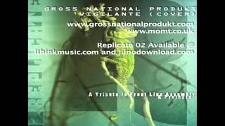 Gross National Produk - Vigilante (Front Line Assembly Cover) [2010]