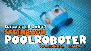 Ausprobiert: Steinbach Poolroboter Poolrunner Battery+ / Battery + / Battery plus