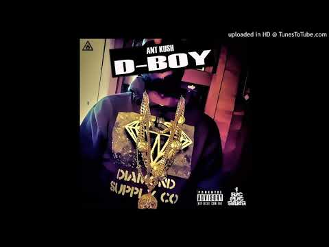ANT KUSH - D-BOY [Audio]