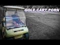 GOLF CART PORN