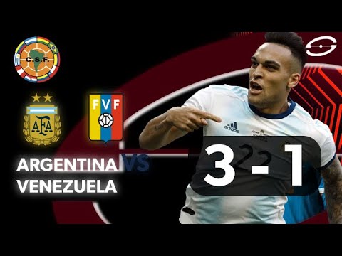 ARGENTINA [3] VS [1] VENEZUELA | RESUMEN OFICIAL  (Todos los goles)