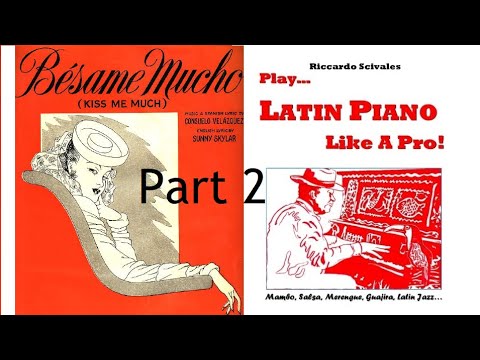 Besame Mucho part 2 - Riccardo Scivales book review - Latin Piano College