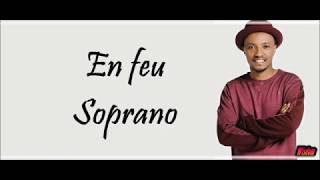 Soprano - En feu (Lyrics/Paroles)