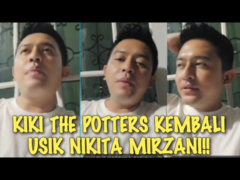 MIRIS√√ KIKI THE POTTERS KEMBALI BONGKAR KEBURUKAN NIKITA MIRZANI BERTAHUN-TAHUN SILAM