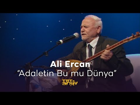 Ali Ercan - Adaletin Bu mu Dünya (2004) | TRT Arşiv