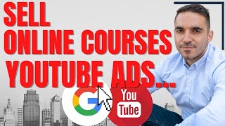 How To Sell Online Courses With YouTube Ads