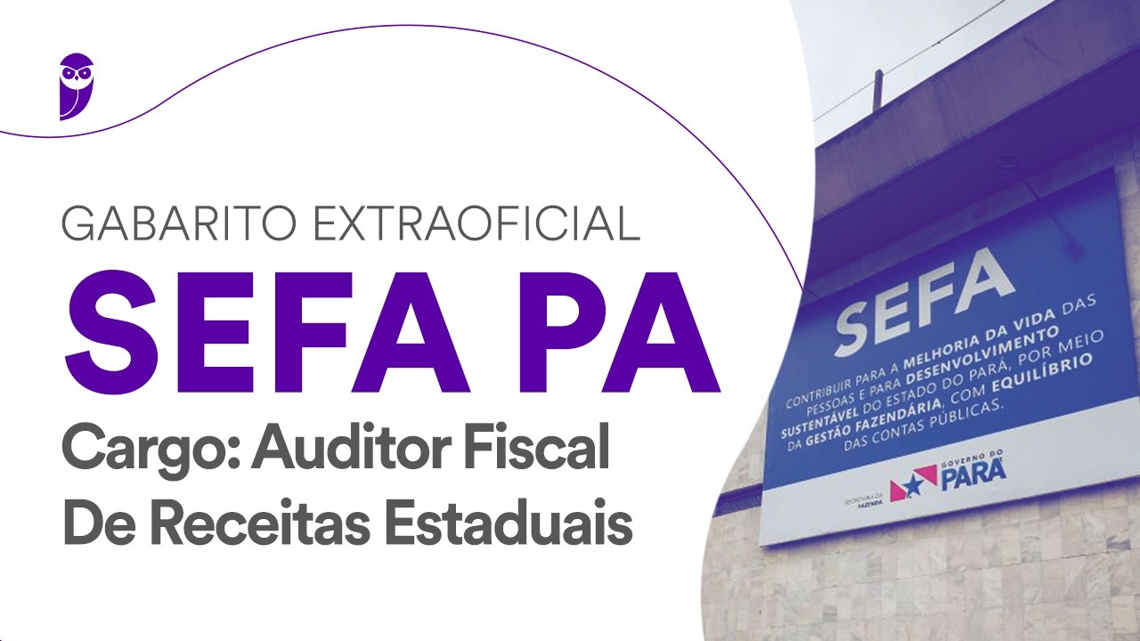 Gabarito Extraoficial SEFA PA - Auditor Fiscal de Receitas Estaduais
