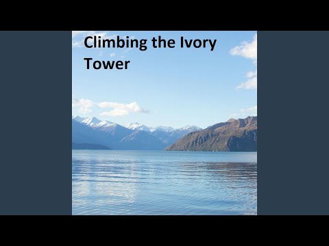 Climbing the Ivory Tower