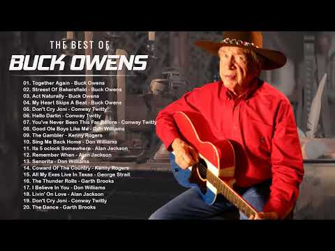 Best Of Buck Owens - Buck Owens Greatest Hits Full Album All Of Time - Buck Owens, Conway Twitty