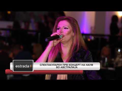 Estradaplus 22.05.2018 - Spektakularen prv koncert na Naum vo Avstralija