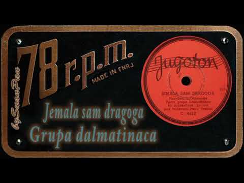Grupa dalmatinaca - Jemala sam dragoga