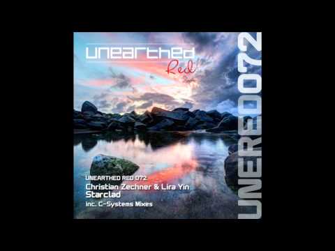 Christian Zechner & Lira Yin - Starclad (Original Mix) [Unearthed Red]