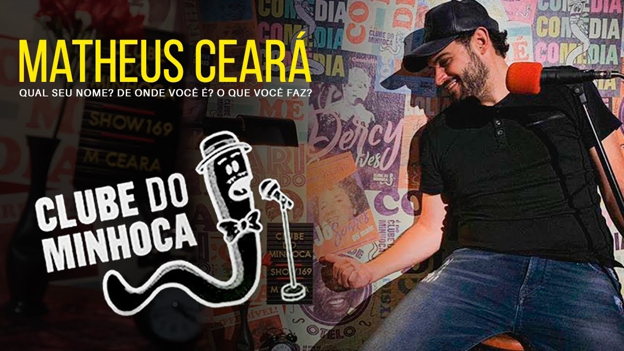 MATHEUS CEARÁ ESPECIAL DE COMÉDIA QUAL SEU NOME, DE ONDE VOCÊ É, O QUE VOCÊ FAZ?