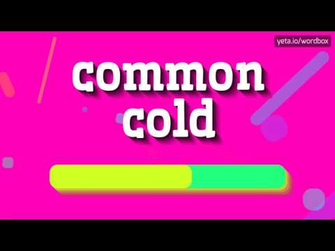COMMON COLD - HOW TO PRONOUNCE IT!?