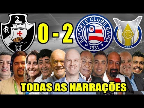 Todas as narrações - Vasco 0 x 2 Bahia / Brasileirão 2019