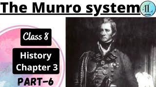 The Munro system | All was not well | Ruling the Countryside | class 8 History Chapter 3 |NCERT UPSC
