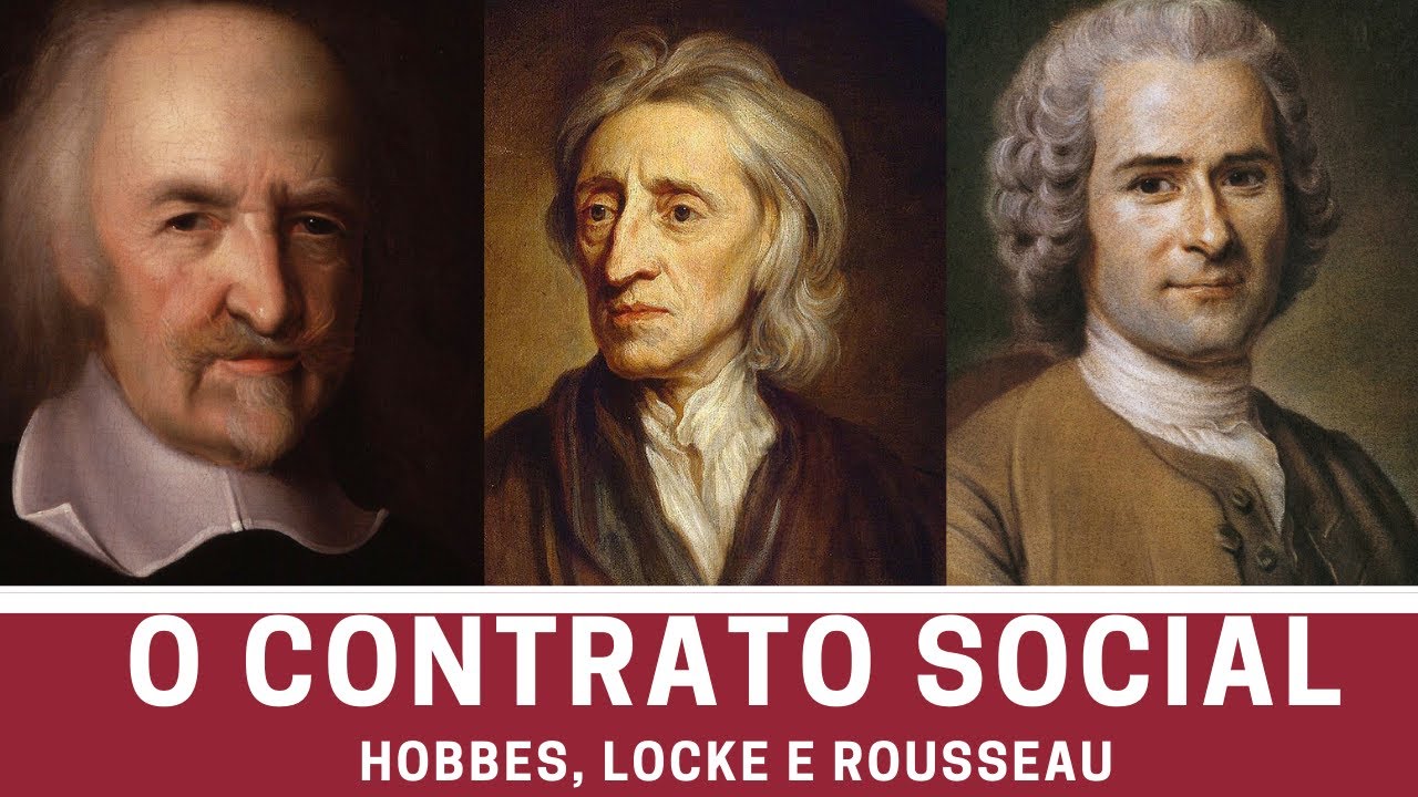 Contrato Social (Thomas Hobbes, John Locke e Jean-Jacques Rousseau)