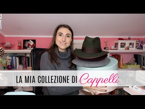 LA MIA COLLEZIONE DI CAPPELLI | MY HAT COLLECTION | Borsalino, Brixton and more | Silvia Arossa