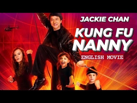 KUNG FU NANNY - Hollywood English Movie | Jackie Chan Action Comedy Full Movies In English HD