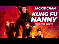 KUNG FU NANNY Hollywood English Movie Jackie Chan Action Comedy Full Movies In English HD