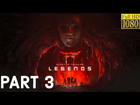 GHOST OF TSUSHIMA LEGENDS Walkthrough Gameplay [PART 3] - No Commentary (PS4)