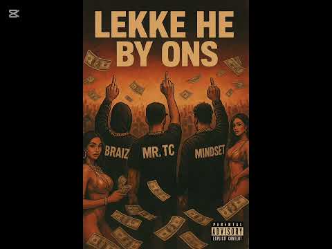  MR TC -  LEKKE HE BY OZ !! FT  breinz & mindset (official audio)