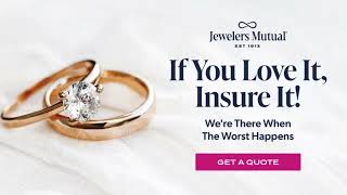 Jewelers Mutual If You Love It, Insure It!