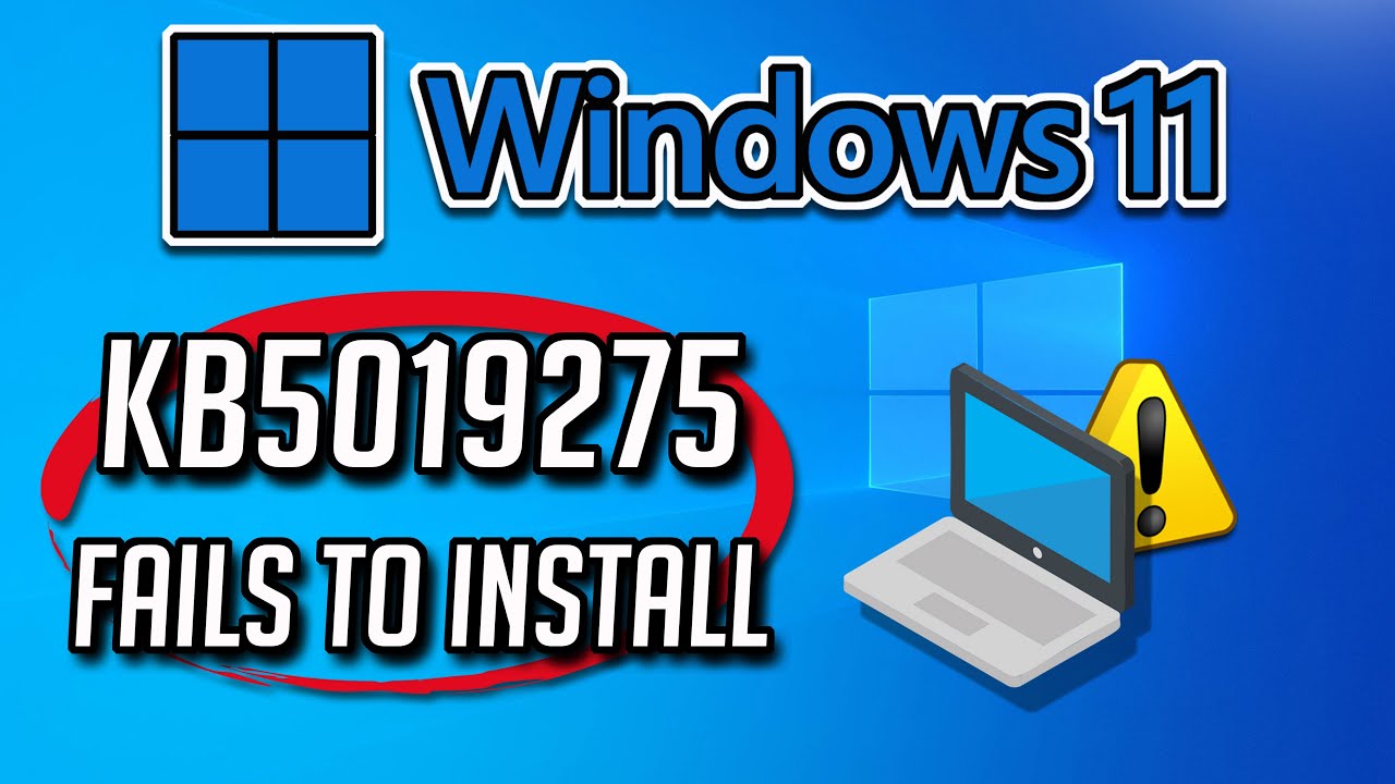 FIX Windows Update KB5019275 Not Installing or Downloading In Windows 10