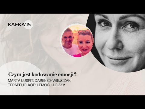 Czym jest kodowanie emocji?  Marta Kuśpit, Darek Chwiejczak Gosia Ohme | Kafka'15