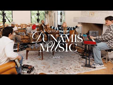 6AM | DEVOCIONAL COM DUNAMIS MUSIC (EP. 29)