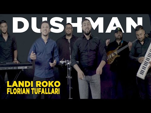 Landi Roko, Florian Tufallari x Emrah Xhixho - Dushmanet