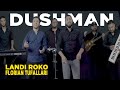 Dushman Landi Roko, Florian Tufallari & Emrah Xhixho