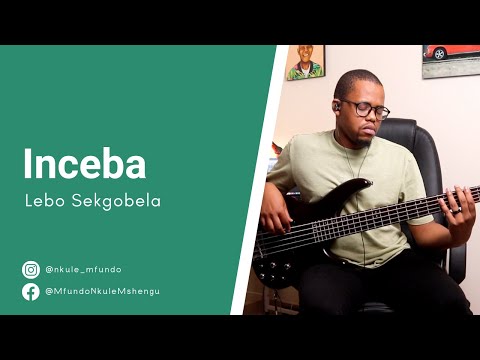 Lebo  Sekgobela -  Inceba | Bass Cover
