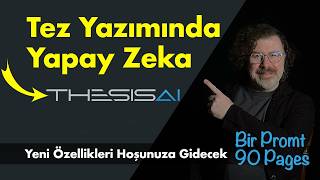 Tek Bir Prompt ile 90 Sayfalık Tez Mümkün mü? ThesisAI ile Yapay Zekay