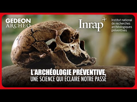 LES EXPERTS DU PASSÉ : Éclairage inédit sur l’archéologie préventive | DOC COMPLET