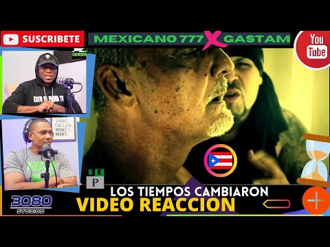 |PANAMEÑO REACCIONA| Mexicano 777❌️Gastam - Los Tiempos Cambiaron #RapPuertorriqueño
