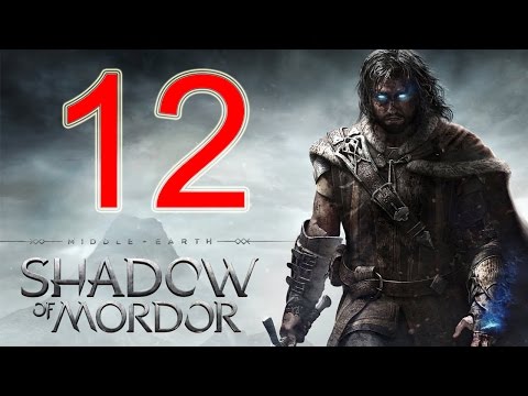 Middle Earth Shadow of Mordor Walkthrough Part 12 PS4 Gameplay lets play playthrough - No Commentary