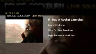 Bruce Cockburn - If I Had A Rocket Launcher