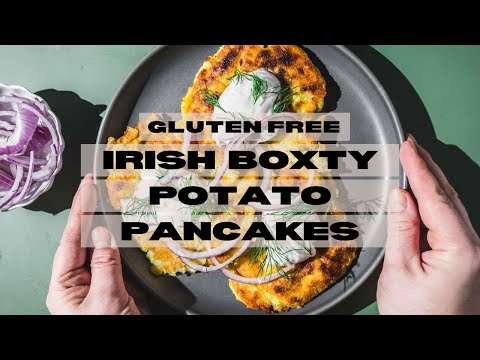 Perfect Gluten-Free Boxty! How to Make Irish Potato Pancakes That Crisp & Fluff Up Beautifully