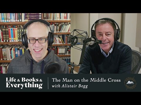 180. The Man on the Middle Cross with Alistair Begg