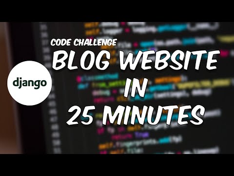 Code Challenge 1 - Django Blog Website in 25 minutes