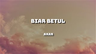 Download lagu Akar - Biar Betul ( Lirik ) mp3