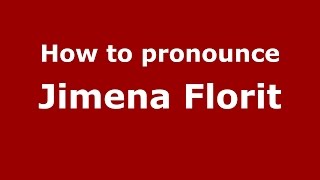 How to pronounce Jimena Florit