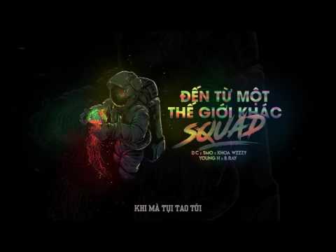 [ Mashup ] Đến Từ Một Thế Giới Khác & Squad - D.C x Smo x Young H x B Ray x Khoa Wzzzy「Lyrics」