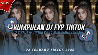 Download lagu KUMPULAN DJ VIRAL TIKTOK TERBARU 2025 FULL BASS JEDAG JEDUG MENGKANE!! mp3