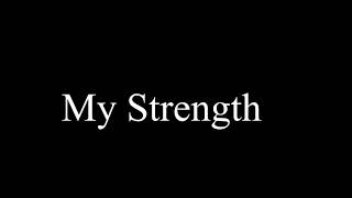 My Strength