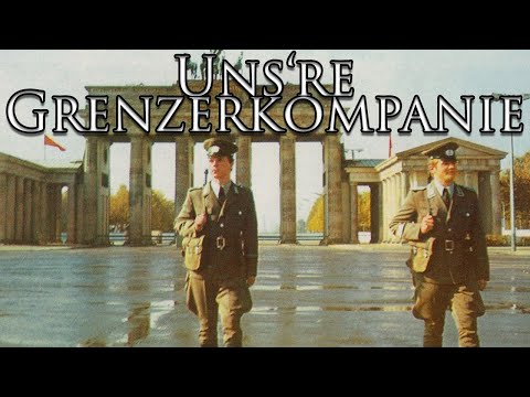 East German March: Uns're Grenzerkompanie - Our Border Guards