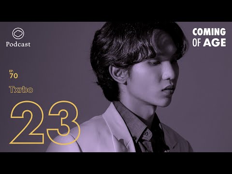 Coming of Age | EP. 70 | ‘Txrbo’ แรปเปอร์ลูกกรุงวัย 23 กับปีแห่งการเริ่มต้น พลิกผัน แต่ไม่หยุดเติบโต