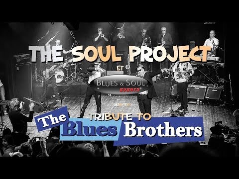 THE SOUL PROJECT Tribute Blues Brothers Meaux 2013