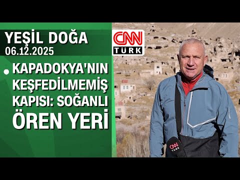 The undiscovered gate of Cappadocia: Soğanlı Archaeological Site - Green Nature 06.12.2025 Saturday